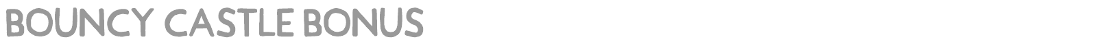 Bouncy Castle font preview